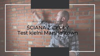 Ściana z cegły Marshalltown trowel Test kielni Marshalltown [upl. by Carroll]