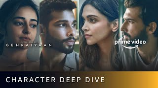 Dive in with the characters of Gehraiyaan  Deepika Siddhant Ananya Dhairya  Shakun Batra [upl. by Annaid]