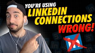 Youre Using LinkedIn Connections Wrong [upl. by Eseilenna]