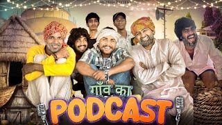 गाँव का देसी PODCAST  Hurrrh Podcast Comedy Video  Full comedy video  podcast hurrrh [upl. by Remy]