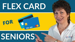 What Is The Flex Card For Seniors [upl. by Aidnic]