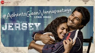 Adhento Gaani Vunnapaatuga Lyrical Video  JERSEY  Nani Shraddha Srinath  Anirudh [upl. by Airdnal]