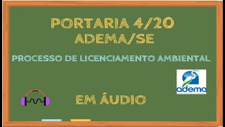 Portaria ADEMA 42020 Processo de Licenciamento Ambiental LEG051 [upl. by Trinity]