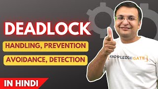 53 DeadlockHandling DeadlockPrevention DeadlockAvoidance Deadlock Detection in Hindi [upl. by Ilram]