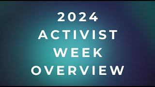 2024 activist week overview [upl. by Filiano731]