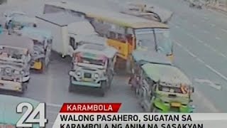 24 Oras Walong pasahero sugatan sa karambola ng anim na sasakyan [upl. by Kepner]