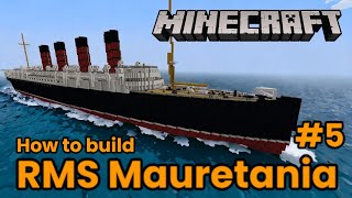 RMS Mauretania Minecraft Tutorial Part 5 [upl. by Lianna]