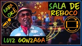 🎤 Sala de reboco  Luiz Gonzaga  Karaokê tv [upl. by Schaab291]