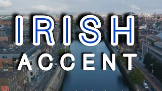 The Irish Accent [upl. by Liggett459]