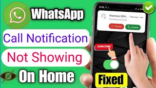 WhatsApp Incoming Call Not Showing On Display  Whatsapp Call Not Showing On Screen [upl. by Coppinger]