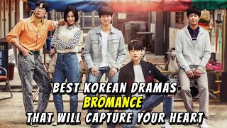 Top 10 Best Bromance Korean Dramas List  Best Kdramas List [upl. by Nyrb]