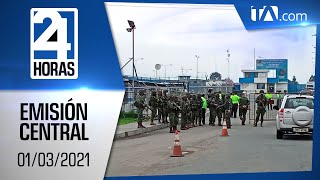 Noticias Ecuador Noticiero 24 Horas 01032021 Emisión Central [upl. by Laenej]