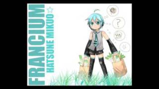 【MIKUO】 Francium 【初音ミクオ】 [upl. by Yelyk725]