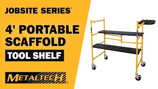 METALTECH JOBSITE SERIES  4 Portable Scaffolding with Tool Shelf [upl. by Sperling]