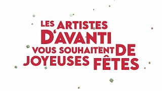 Les artistes dAvanti vous souhaitent de Joyeuses Fêtes [upl. by Hendrika]