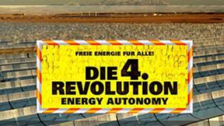 Die 4 Revolution  Energy Autonomy [upl. by Irami955]