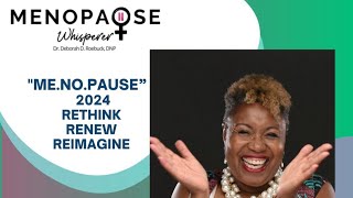 quotMENOPAUSEquot 2024 Rethink Renew and Reimagine your Menopause Lifestyle [upl. by John]