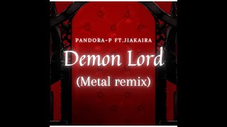 Demon Lord FtJiakaira Kanaria Metal Remix [upl. by Haletta]