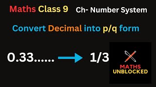 How to Convert Decimal Into Rational Numbers pq form  Number System  Class9 Maths Chapter 1 [upl. by Delinda468]