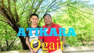 ATIKARA  OGAIT VARELA  NEW COVER [upl. by Enimisaj]