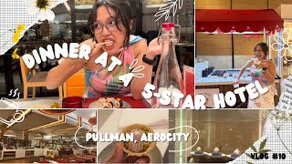 DINNER AT A 5STAR HOTELPULLMANAEROCITYDELHIVLOG10 [upl. by Engedi]