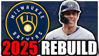 Rebuilding the Milwaukee Brewers for 2025 [upl. by Eyde]