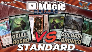 Gruul Aggro vs Golgari Bronco  MTG Standard  Dreamhack Dallas Regional Championship  Round 14 [upl. by Routh]