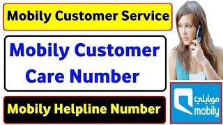 Mobily Customer Care Number  Mobily Helpline Number  Mobily Customer Service [upl. by Lunseth554]