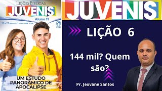 EBD Lição 6 dos Juvenis  144 mil Quem são  EBD 3 Trimestre 2024 [upl. by Eahsan]