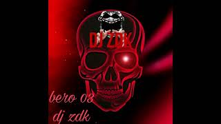 Bero 03 DJ ZDK [upl. by Arreis]