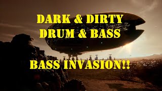 Dark amp Dirty Drum amp Bass mix Bass Invasion [upl. by Noseaj345]