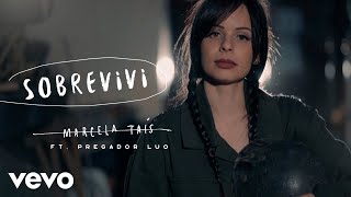 Marcela Tais  Sobrevivi ft Pregador Luo [upl. by Ailelc]