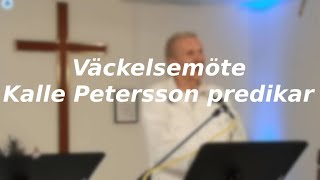 Väckelsemöte  Kalle Petersson predikar [upl. by Barina]