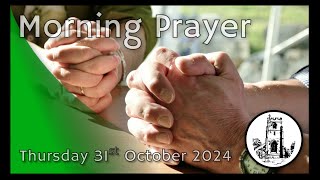 Morning Prayer Thursday 31 October 2024 [upl. by Akerahs]