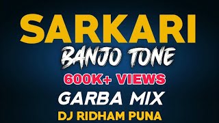 SARKARI BANJO TONE II GARBA MIX II DJ RIDHAM PUNA II 2023 GARBA NewGarba [upl. by Brigida]