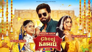 Cheej Kasuti Armaan Malik Raj Mawar Kritika Malik amp Payal Malik New Haryanvi Songs Haryanavi2024 [upl. by Nayra]