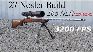 27 Nosler Build 165 NLR accubond 3200 fps [upl. by Salba256]