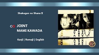 Mami Kawada  Joint Shakugan no Shana II KanjiRomajiEnglish Lyrics [upl. by Yanetruoc190]