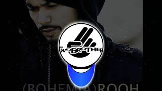 BOHEMIA  RooH Bass Boosted Awesome song by Bohemia [upl. by Navlys]