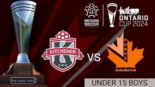 U15 Boys Final  Kitchener TFC vs Burlington Force  2024 MilkUP Ontario Cup [upl. by Turner]