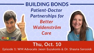 Building Bonds Ep 1 PatientDoctor Partnerships for Better Waldenström Care [upl. by Ykceb]