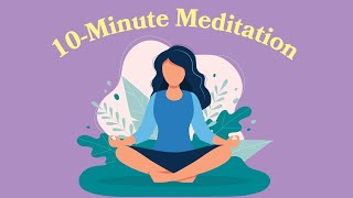 10Minute Meditation For Beginners [upl. by Florin977]