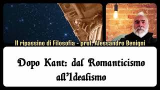 Dopo Kant Romanticismo e Idealismo [upl. by Ahseia]