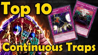 Top 10 Continuous Trap Cards in Yugioh [upl. by Chu464]