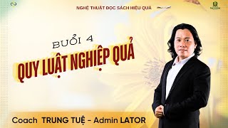 Buổi 4  Quy luật nghiệp quả  TRUNG TUỆ  NGHỆ THUẬT ĐỌC SÁCH HIỆU QUẢ [upl. by Etakyram]