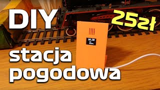 Stacja Pogodowa za 25zł na ESP8266 [upl. by Annoyi742]