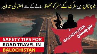 Safety Tips For Road Travel In Balochistan After The Incident [upl. by Ahseenyt]