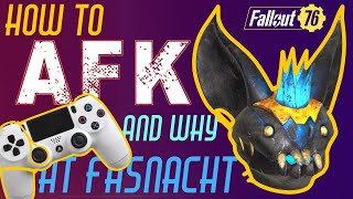 Fallout 76 How to AFK During Fasnacht  And WHY [upl. by Yerok]