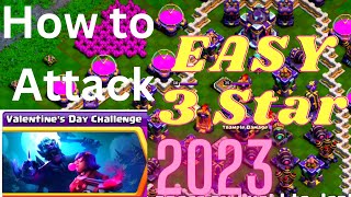 How to Attack Valentine Challenge coc 2023 Clash of Clans Valentine Event Easy 3 Stars [upl. by Adolpho]