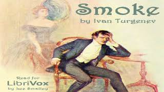 Smoke  Ivan Turgenev  Published 1800 1900  Soundbook  English  15 [upl. by Gnuhp]